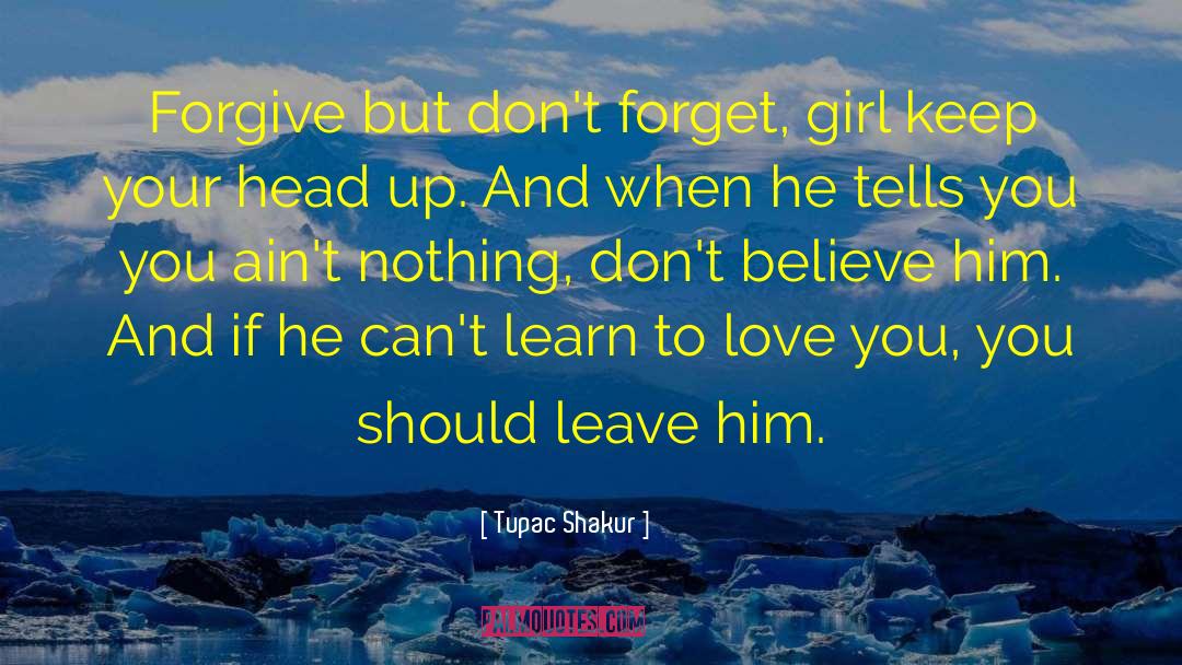 Learn To Love quotes by Tupac Shakur