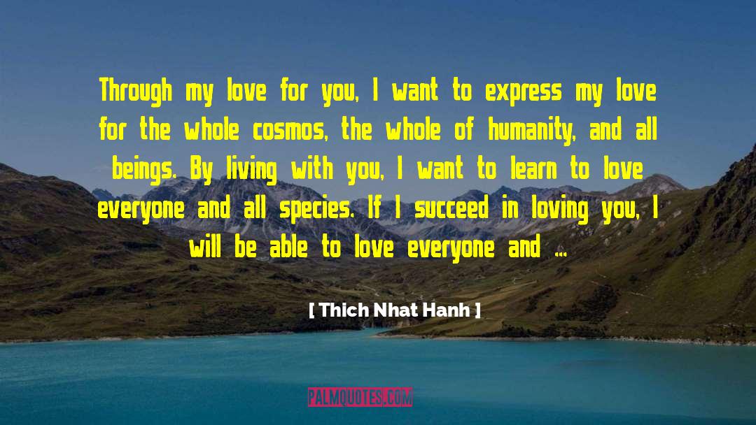 Learn To Love quotes by Thich Nhat Hanh