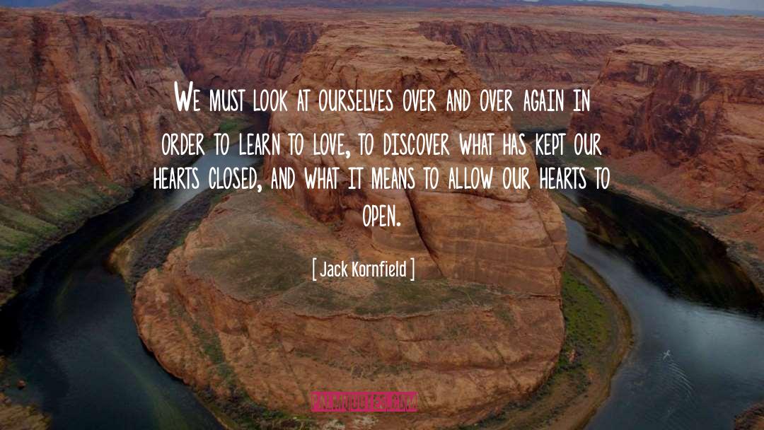 Learn To Love quotes by Jack Kornfield