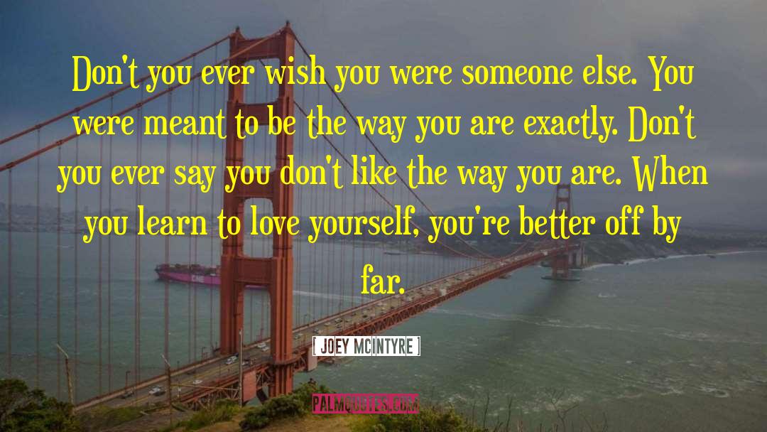 Learn To Love quotes by Joey McIntyre