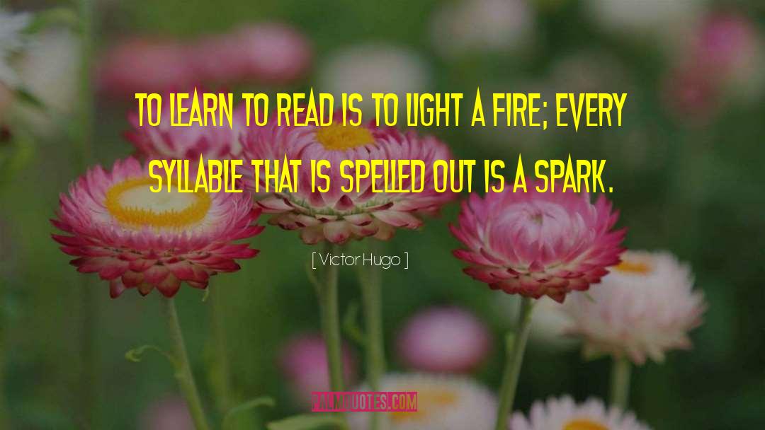 Learn To Read quotes by Victor Hugo