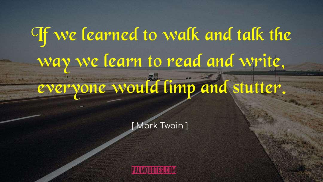 Learn To Read quotes by Mark Twain