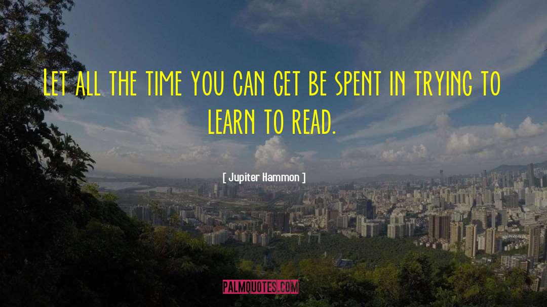 Learn To Read quotes by Jupiter Hammon