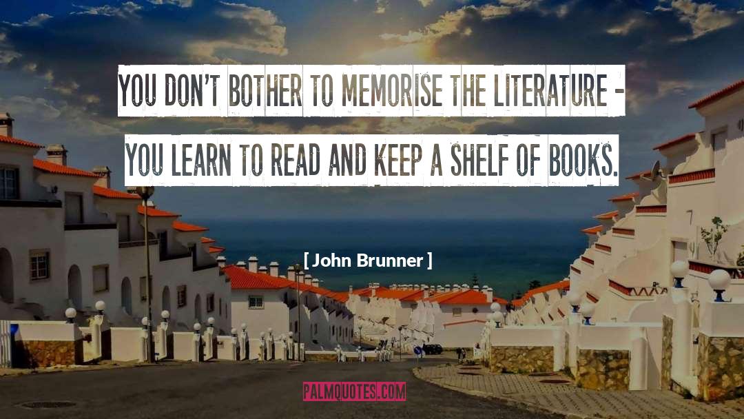 Learn To Read quotes by John Brunner