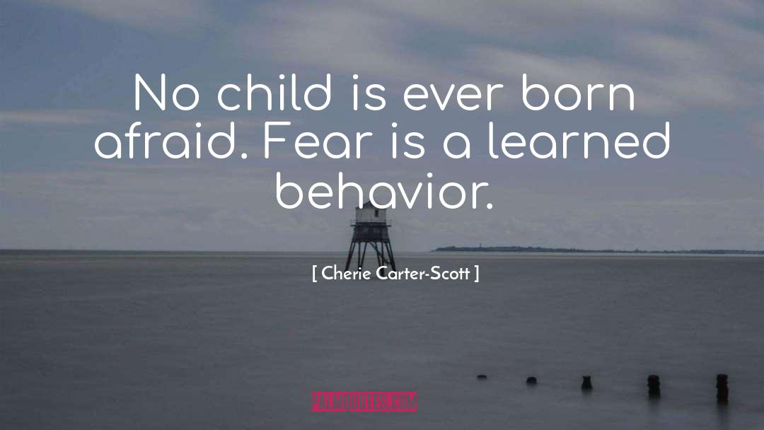 Learned Behavior quotes by Cherie Carter-Scott