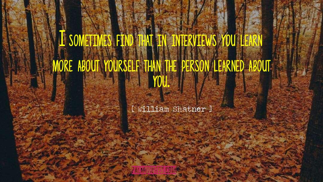 Learned More Than You Expected quotes by William Shatner