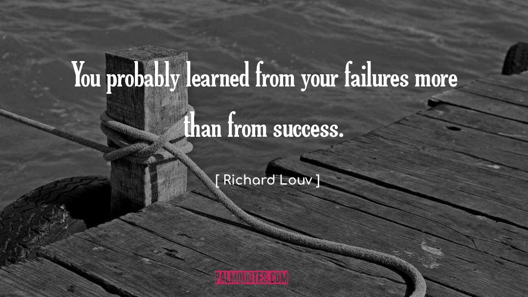 Learned More Than You Expected quotes by Richard Louv