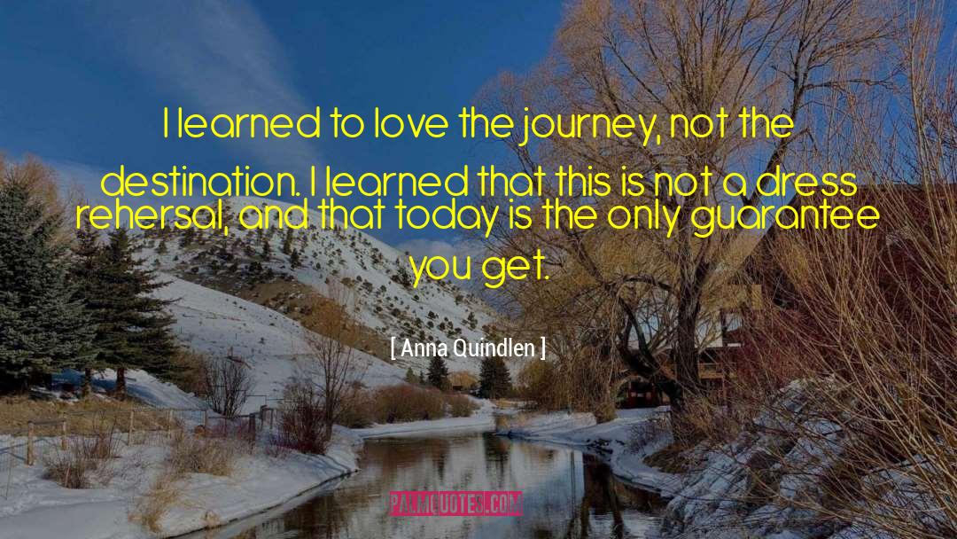 Learned To Love quotes by Anna Quindlen