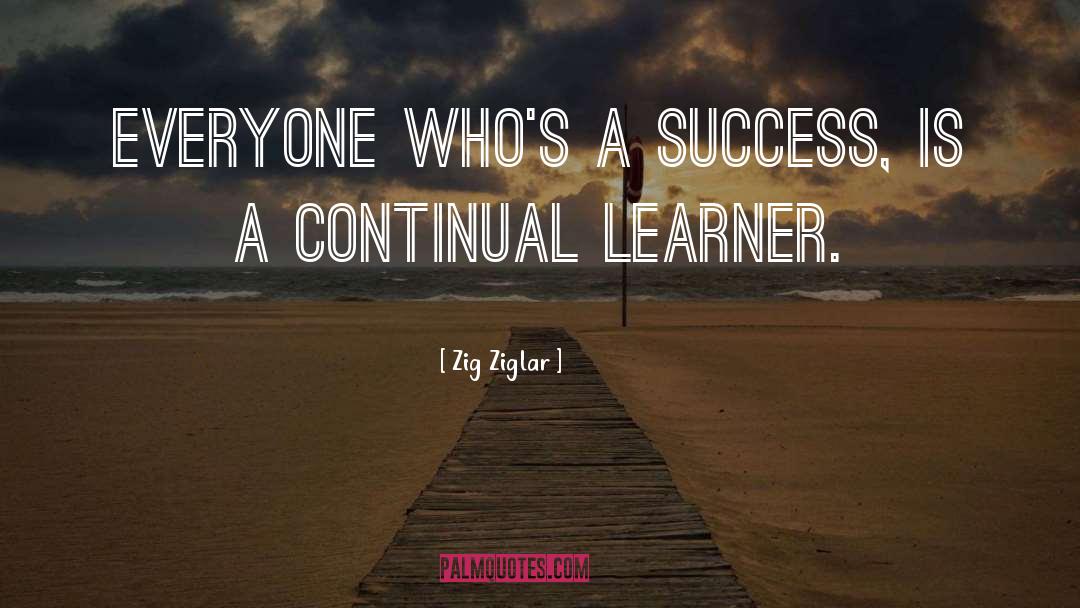 Learner quotes by Zig Ziglar