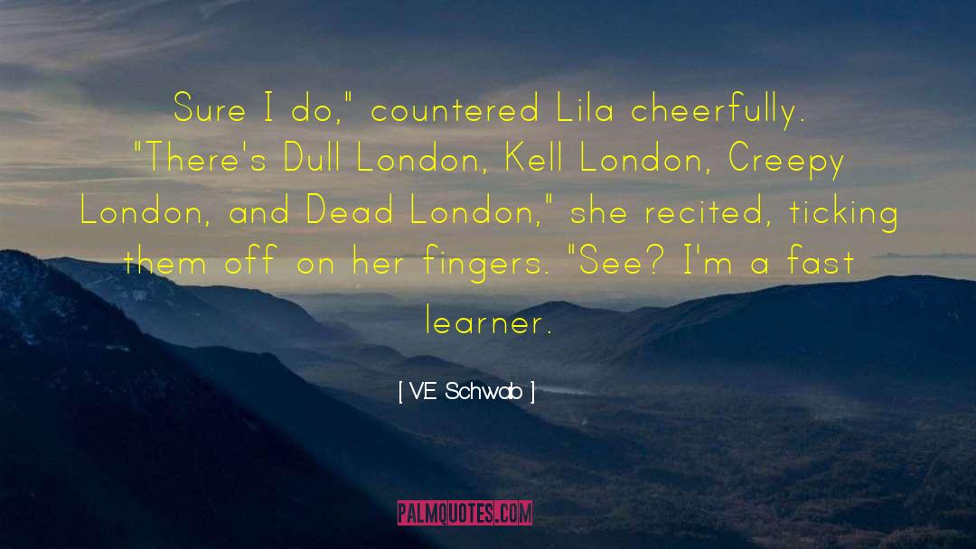 Learner quotes by V.E Schwab