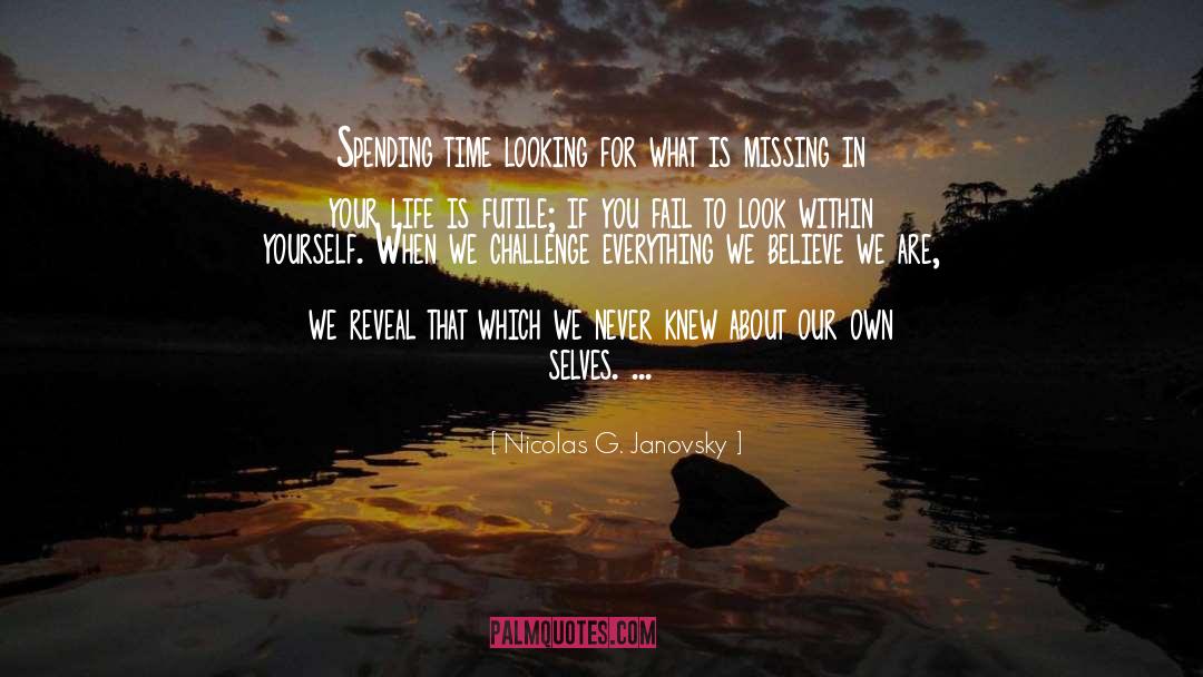 Learning About Yourself quotes by Nicolas G. Janovsky