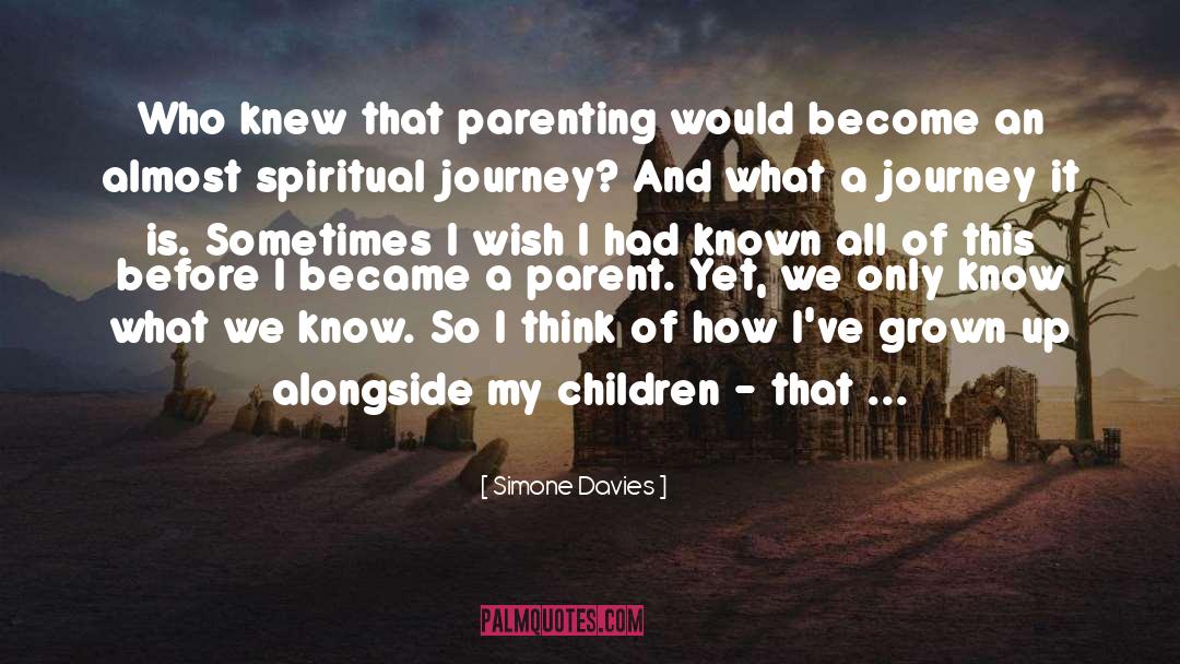 Learning And Growing quotes by Simone Davies