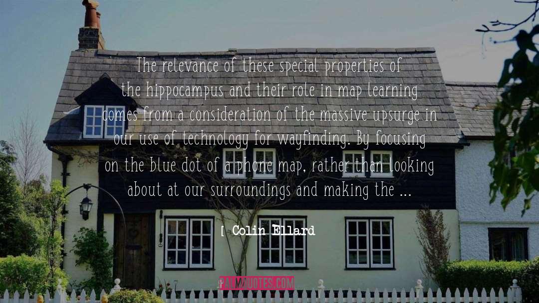 Learning And Technology quotes by Colin Ellard