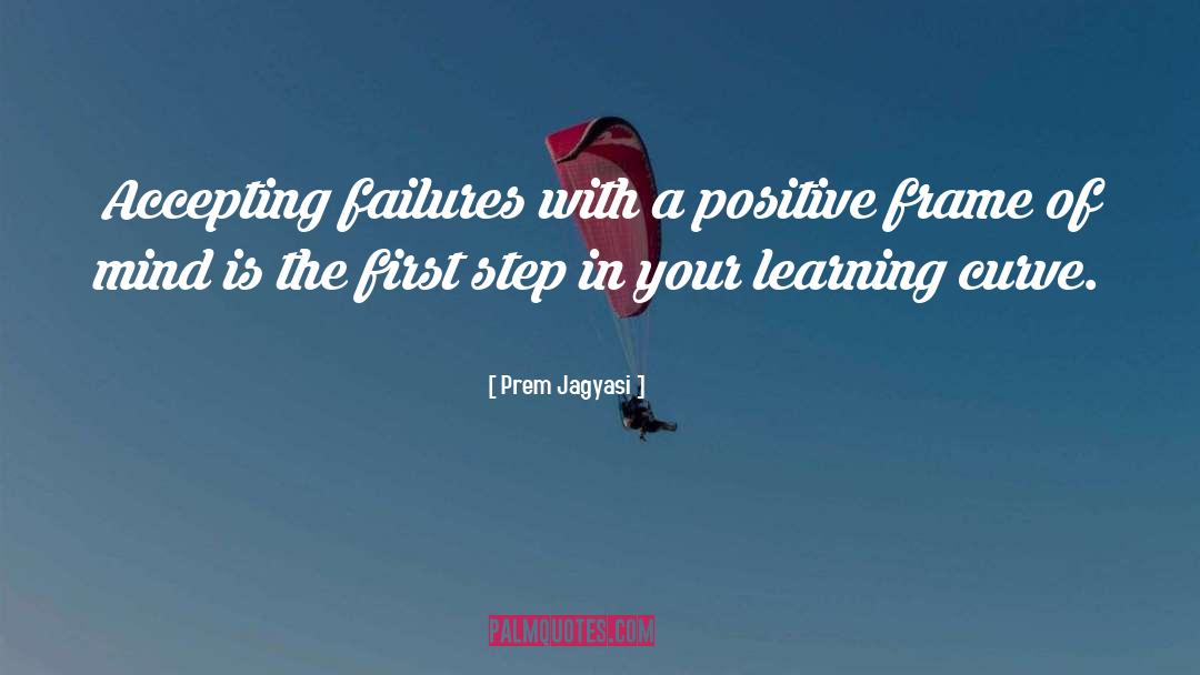 Learning Curve quotes by Prem Jagyasi