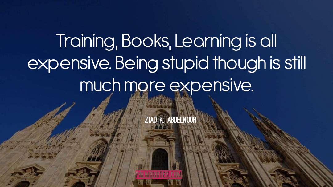 Learning Disabilities quotes by Ziad K. Abdelnour
