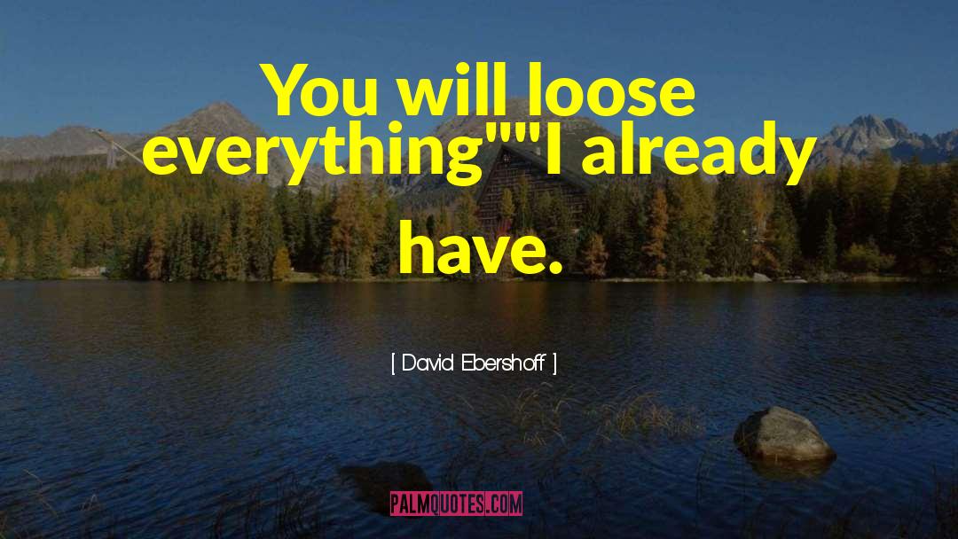 Learning Everything quotes by David Ebershoff