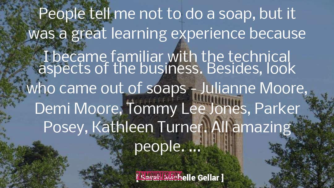 Learning Experience quotes by Sarah Michelle Gellar