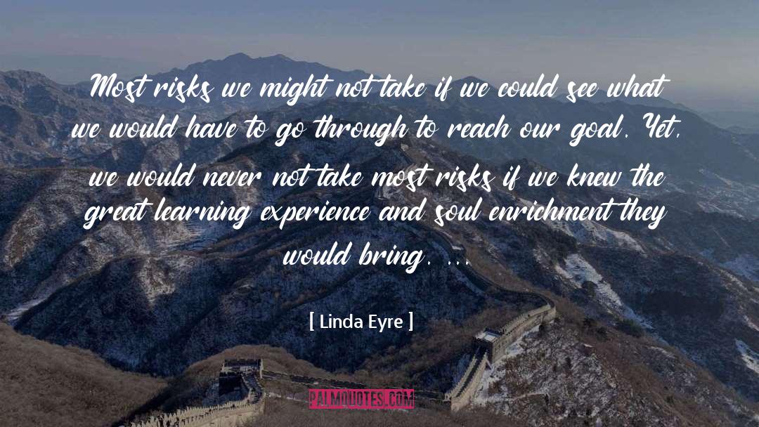 Learning Experience quotes by Linda Eyre