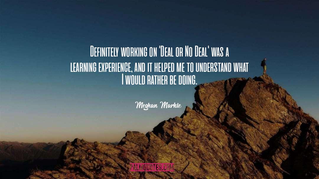 Learning Experience quotes by Meghan Markle