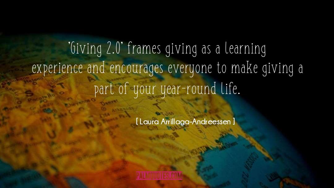 Learning Experience quotes by Laura Arrillaga-Andreessen