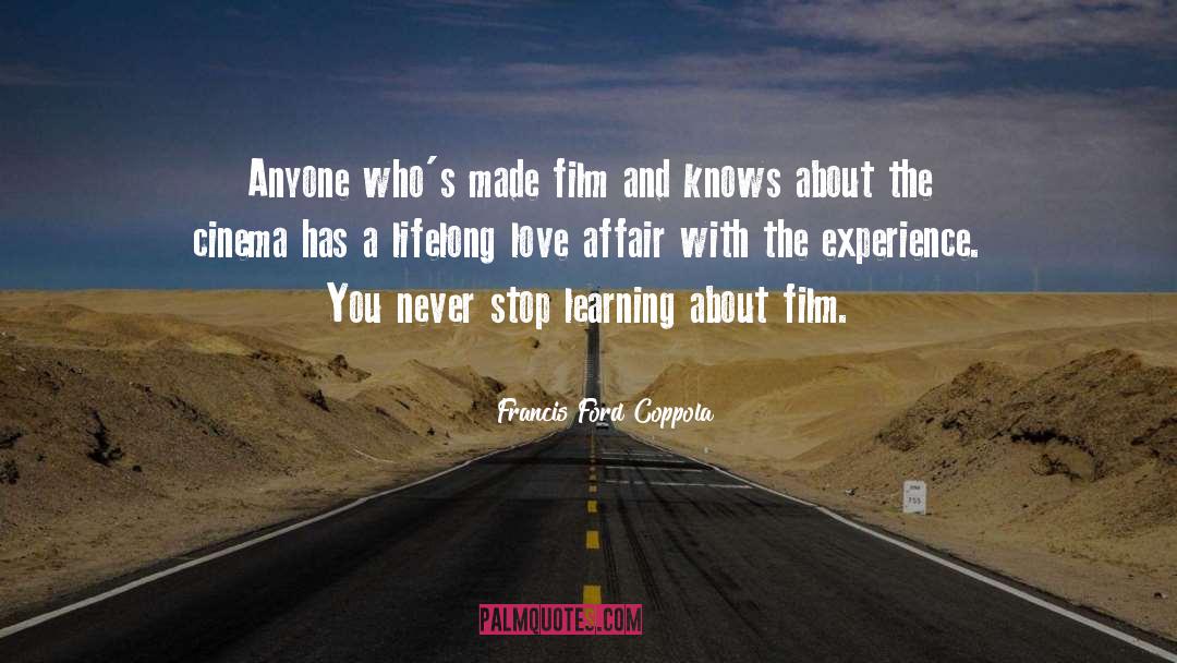 Learning Experience quotes by Francis Ford Coppola