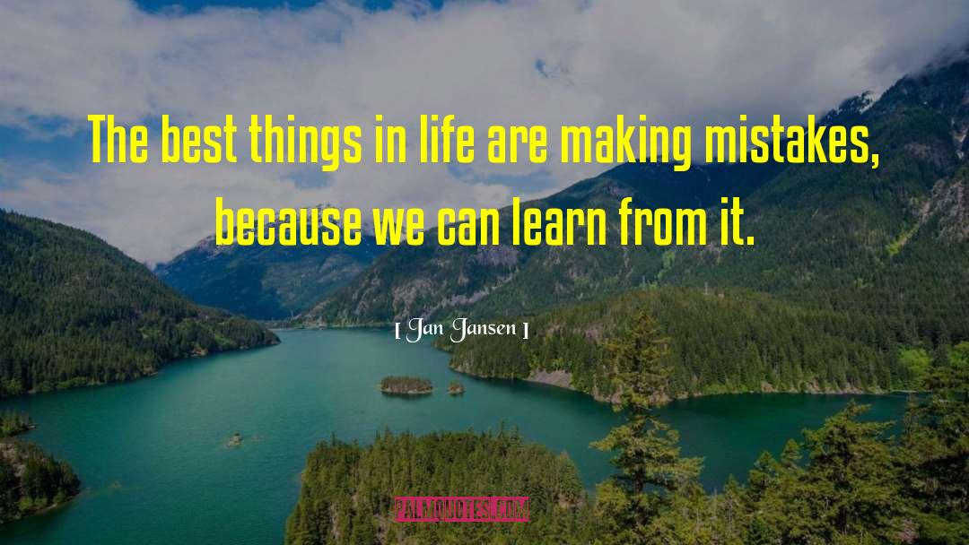 Learning From Experience quotes by Jan Jansen