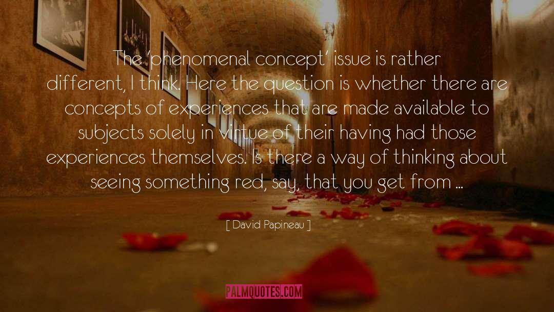 Learning From Experiences quotes by David Papineau
