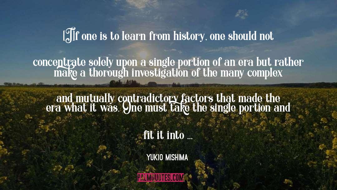 Learning From History quotes by Yukio Mishima
