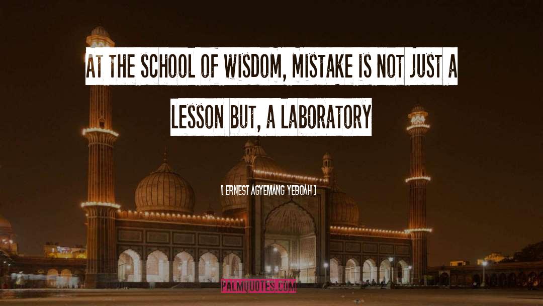Learning From Mistakes quotes by Ernest Agyemang Yeboah
