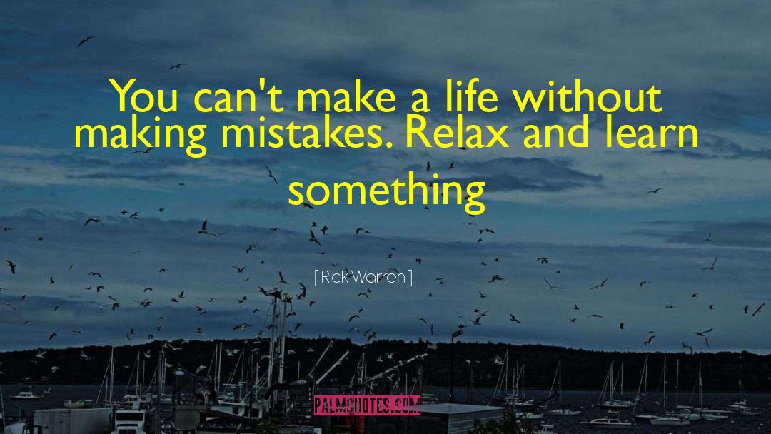 Learning From Mistakes quotes by Rick Warren