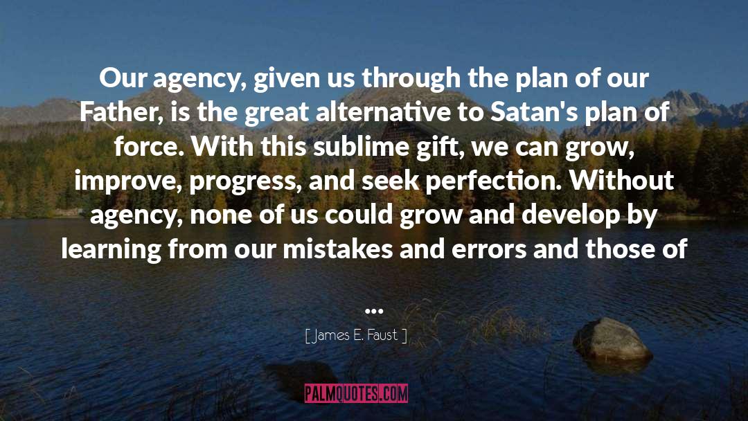 Learning From Our Mistakes quotes by James E. Faust