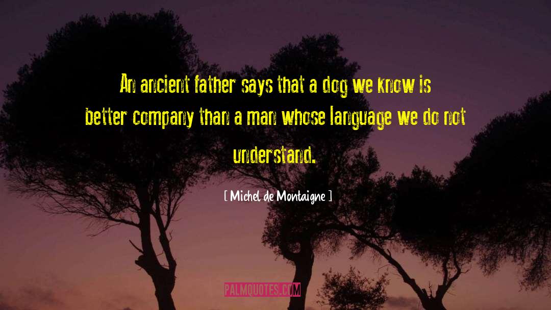 Learning Language quotes by Michel De Montaigne