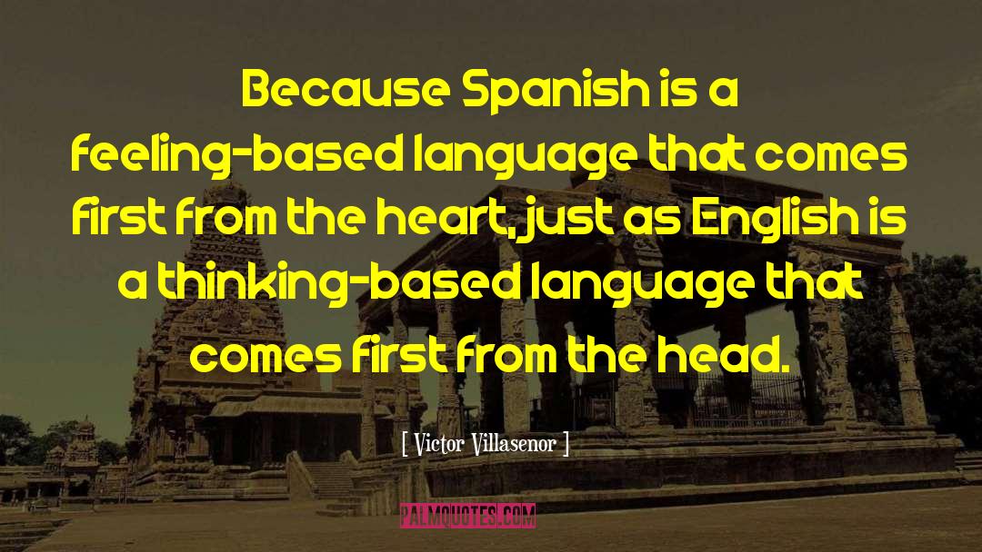 Learning Language quotes by Victor Villasenor