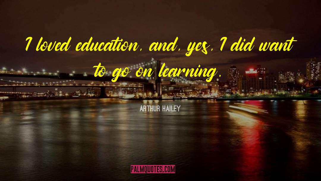 Learning Lessons quotes by Arthur Hailey