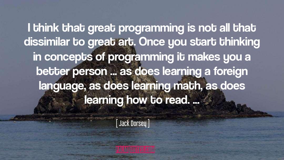 Learning Math quotes by Jack Dorsey