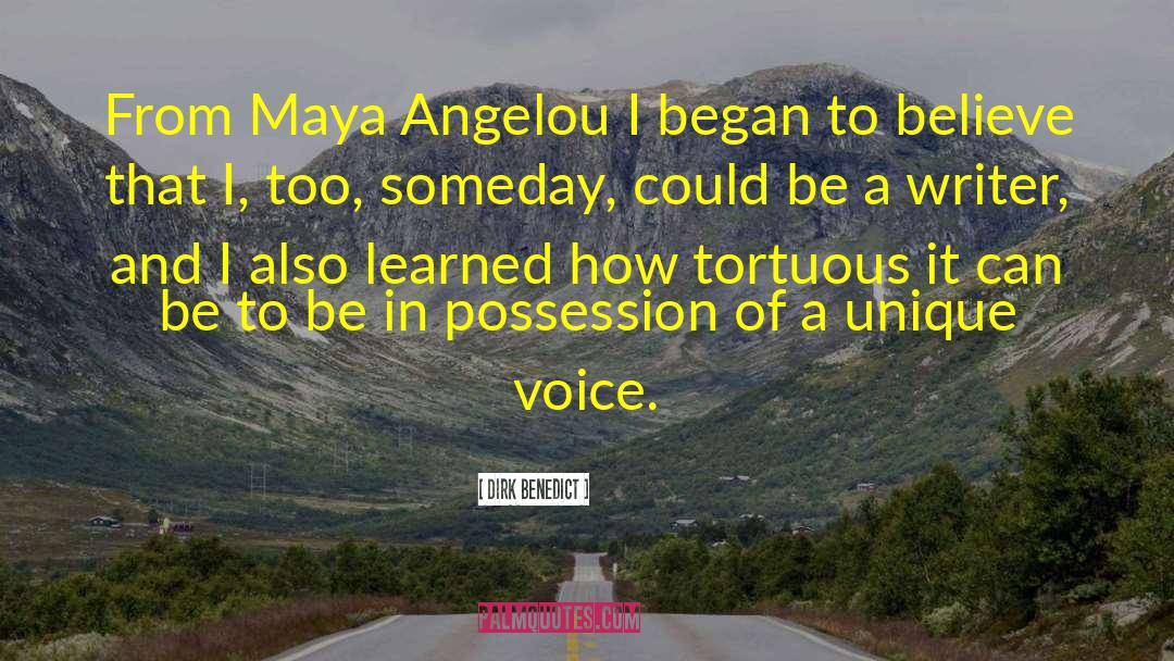 Learning Maya Angelou quotes by Dirk Benedict