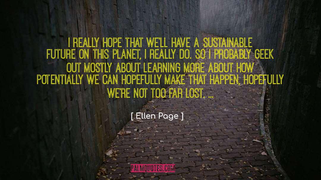 Learning More quotes by Ellen Page