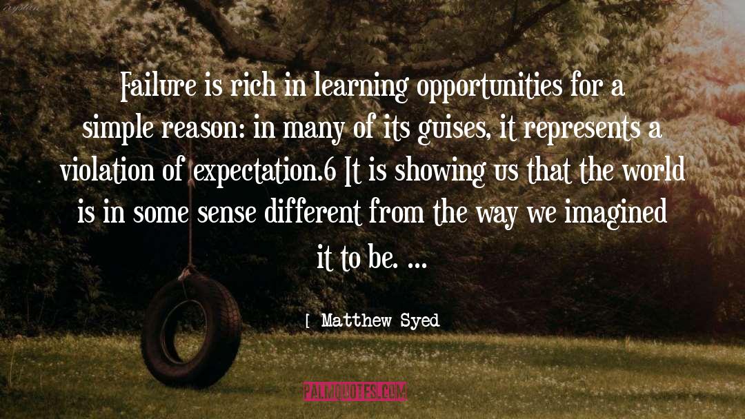 Learning Opportunities quotes by Matthew Syed