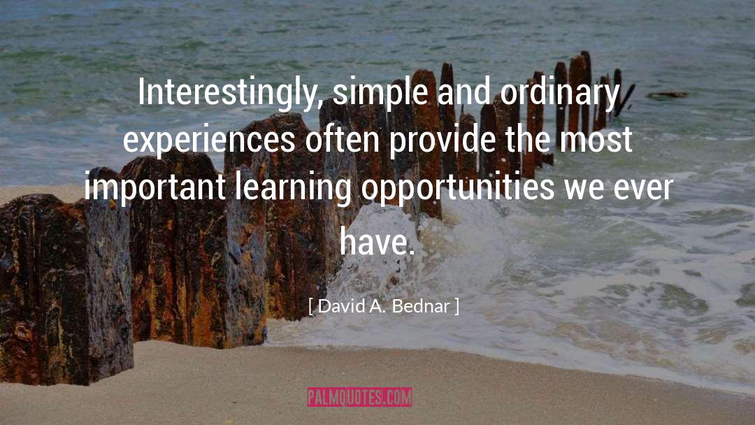 Learning Opportunities quotes by David A. Bednar