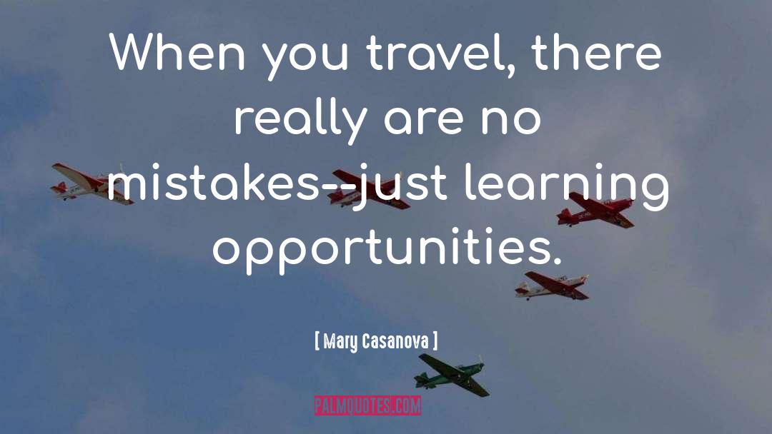 Learning Opportunities quotes by Mary Casanova