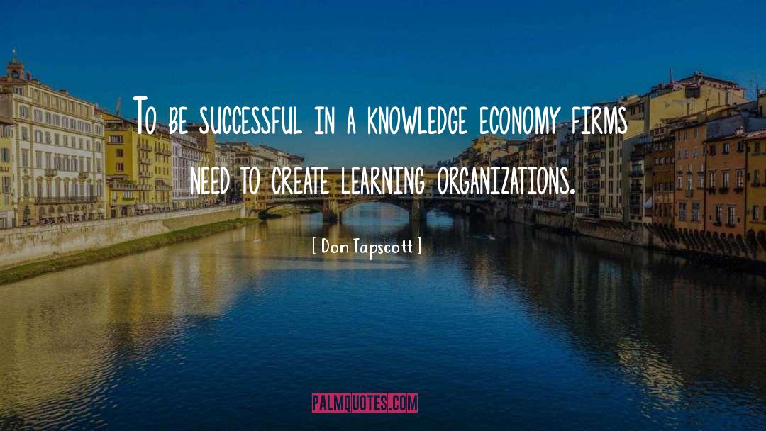 Learning Organization quotes by Don Tapscott