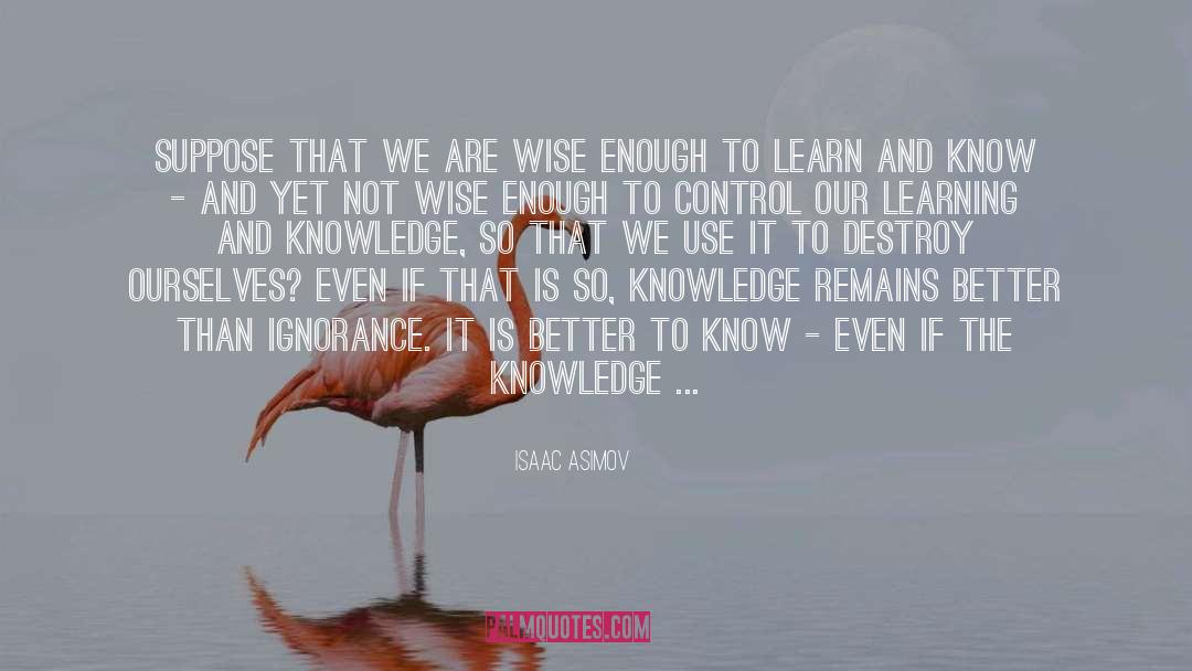 Learning Our Lesson quotes by Isaac Asimov