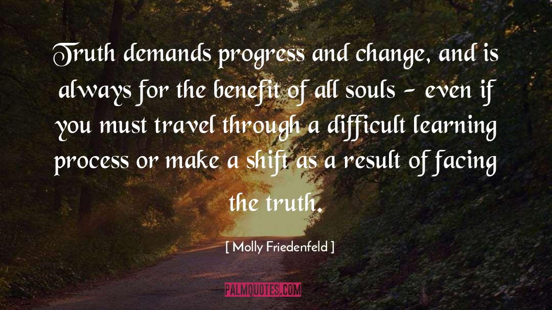 Learning Process quotes by Molly Friedenfeld