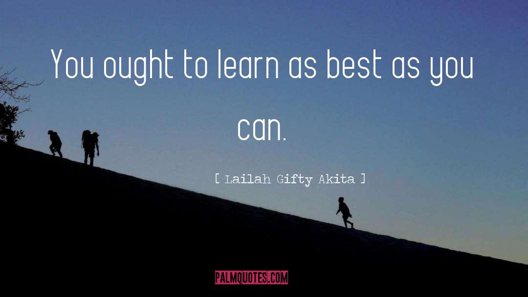 Learning Process quotes by Lailah Gifty Akita