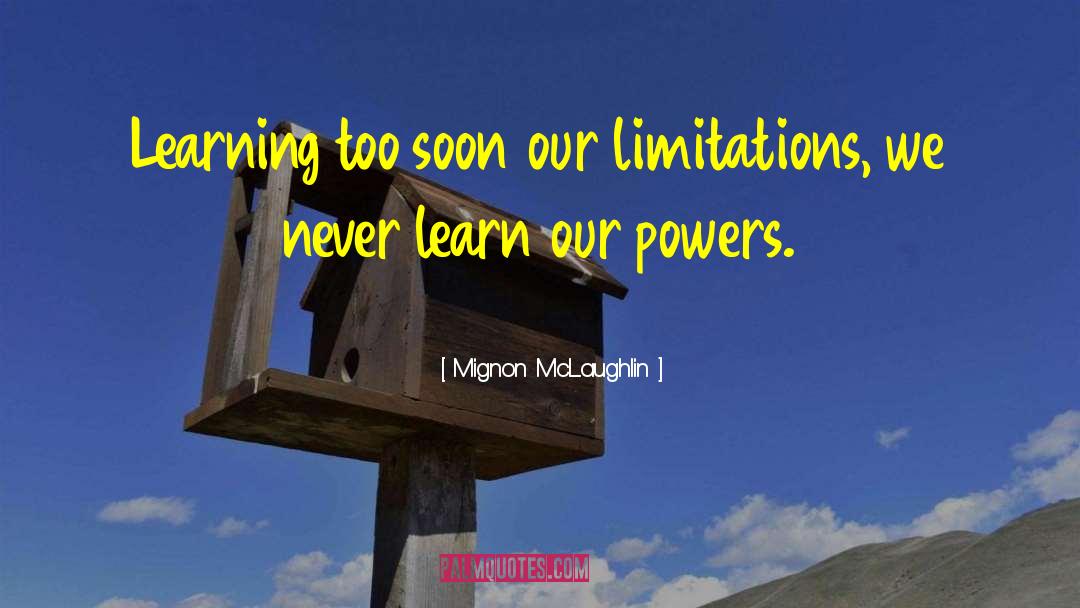 Learning Resource Centers quotes by Mignon McLaughlin
