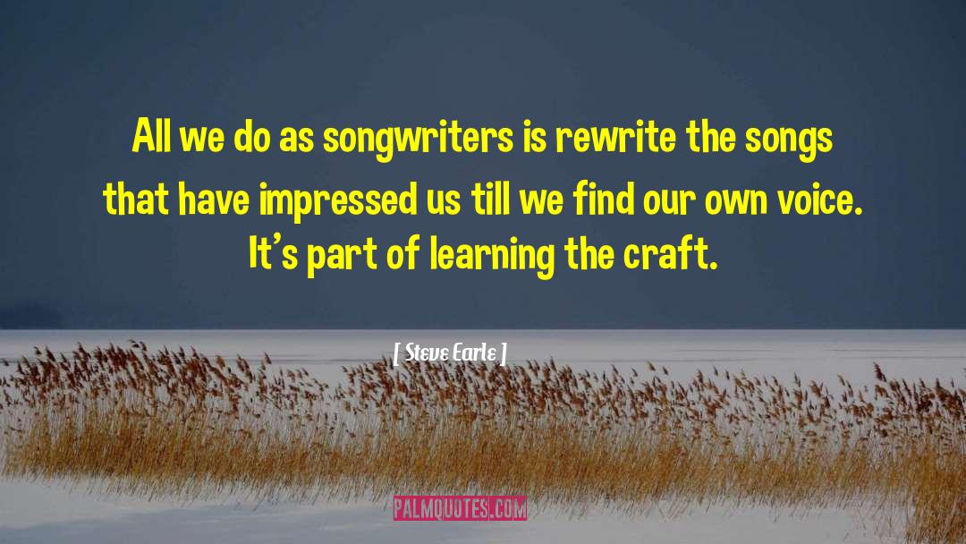 Learning Resource Centers quotes by Steve Earle