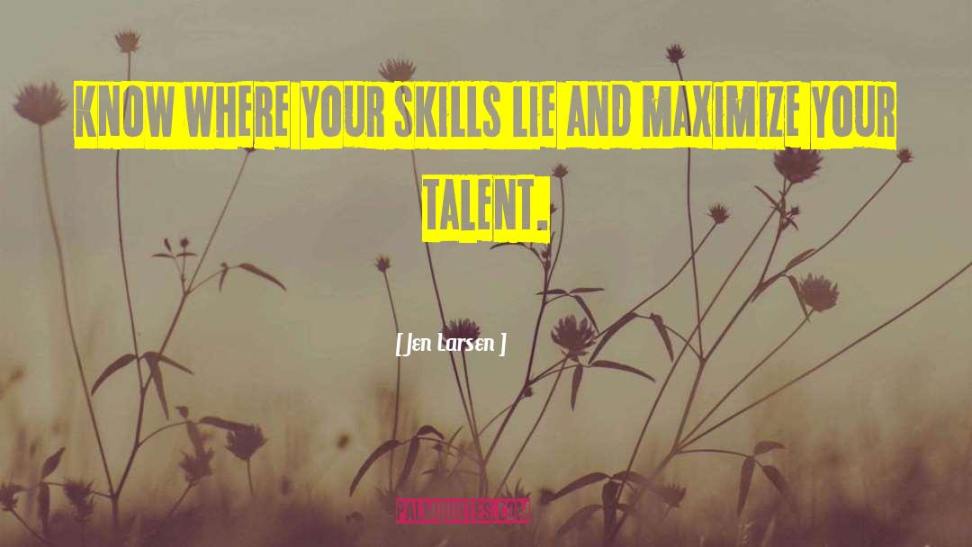 Learning Skills quotes by Jen Larsen