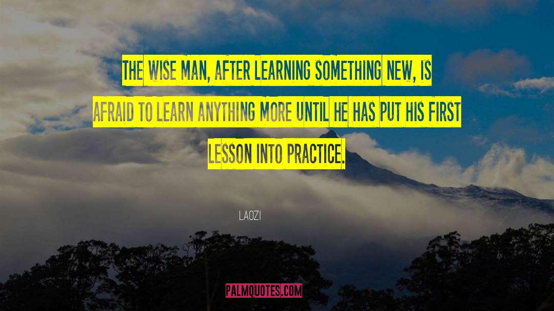 Learning Something New quotes by Laozi