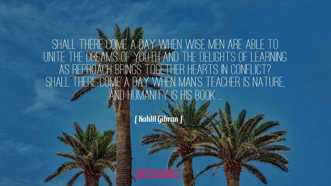 Learning Support quotes by Kahlil Gibran