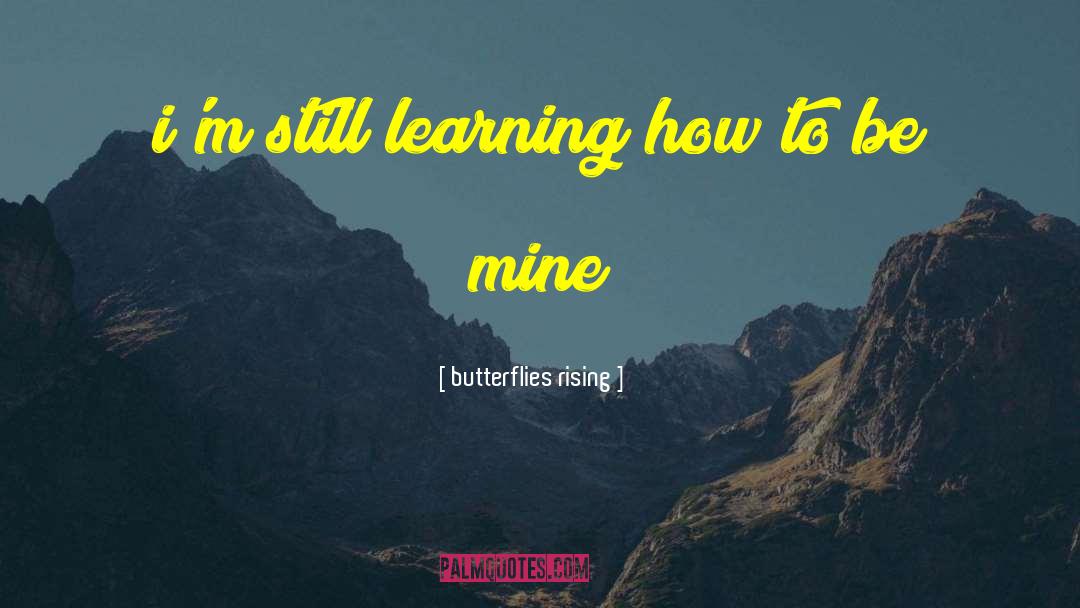 Learning To Drive quotes by Butterflies Rising